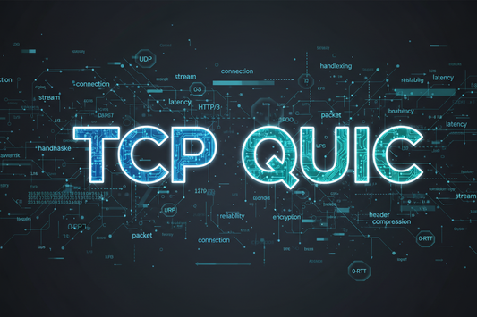 TCP vs QUIC - The Modern Secure Alternative